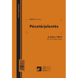 Pénztárjelentés Pátria 25x2+2 lapos A5 álló  B.KISKER 104V