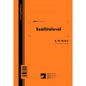 Szállítólevél 25x4 lapos A5-ös álló B.10-70AV  PÁTRIA