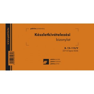 Készletkivételezési bizonylat 2tételes Pátria 25x4  B.12-115V  ***