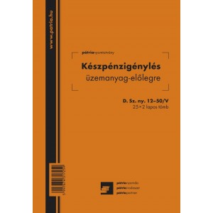 Készpénzigénylés üzemanyag előlegre 25x2 A5 álló D.SZNY.12-50V  ***