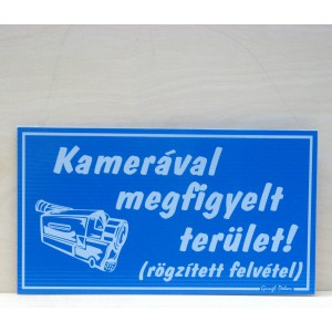 Tábla GUNGL  `Kamerával megfigyelt terület` felirattal